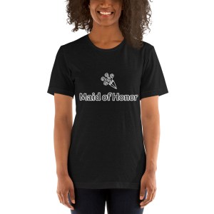Maid of Honor Short-Sleeve Unisex T-Shirt